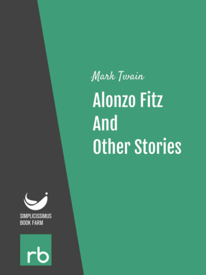 Alonzo Fitz And Other Stories by Mark Twain, narrated by John Greenman
