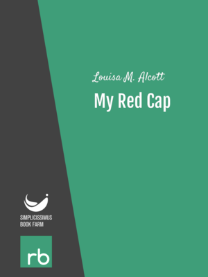 Shoes And Stockings - My Red Cap by Louisa M. Alcott, narrated by Carolyn Frances