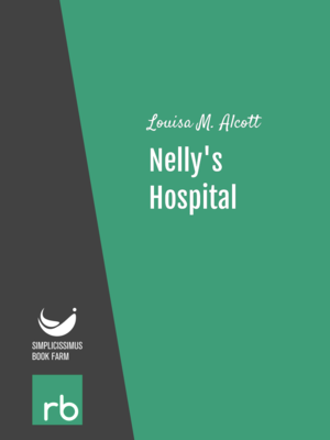 Shoes And Stockings - Nelly's Hospital by Louisa M. Alcott, narrated by Carolyn Frances