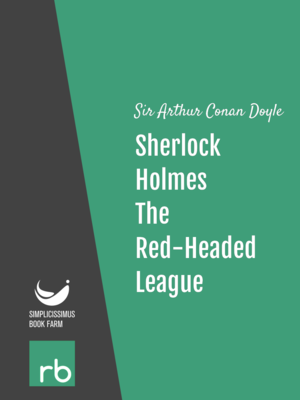 The Adventures Of Sherlock Holmes - Adventure II - The Red-Headed League by Sir Arthur Conan Doyle, narrated by Mark F. Smith