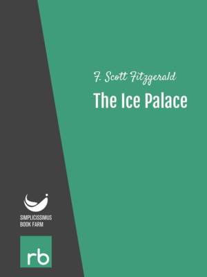 Flappers And Philosophers - The Ice Palace by F. Scott Fitzgerald, narrated by mb