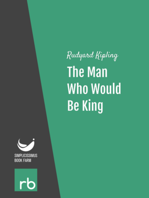 The Man Who Would Be King by Rudyard Kipling, narrated by Philippa