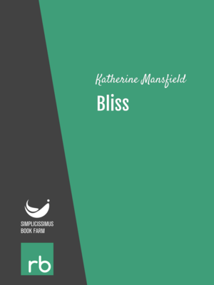 Bliss by Katherine Mansfield, narrated by Julie VW