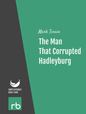 The Man That Corrupted Hadleyburg by Mark Twain, narrated by Leonard Wilson