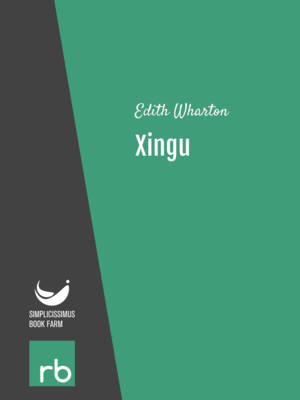 Xingu by Edith Wharton, narrated by Rosie