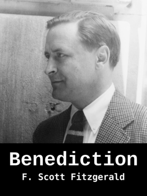 Benediction by F. Scott Fitzgerald, narrated by Laurie Anne Walden