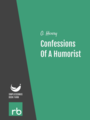Confessions Of A Humorist, by O. Henry, read by William Coon