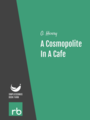 Five Beloved Stories - A Cosmopolite In A Cafe, by O. Henry, read by Phil Chenevert