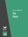 The Piazza, by Herman Melville, read by James K. White