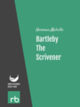Bartleby, The Scrivener - A Story Of Wall Street, by Herman Melville, read by Bob Neufeld