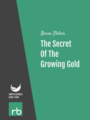 The Secret Of The Growing Gold, by Bram Stoker, read by Haylayer Flaga