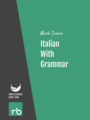 Italian With Grammar, by Mark Twain, read by John Greenman