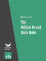 The Million Pound Bank Note, by Mark Twain, read by John Greenman