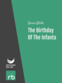 The Birthday Of The Infanta, by Oscar Wilde, read by Alex Lau