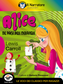 Lewis Carroll, Alice nel Paese delle Meraviglie. Audio-eBook