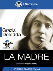 Grazia Deledda, La madre. Audio-eBook