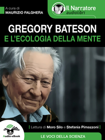 Maurizio Falghera (a cura di), Gregory Bateson e l'ecologia della mente. Audio-eBook
