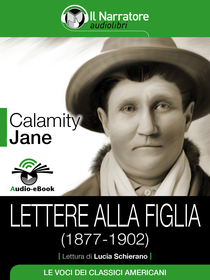 Calamity Jane, Lettere alla figlia (1877-1902). Audio-eBook