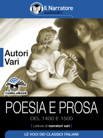 Autori Vari, Poesia e Prosa del 1400 e 1500. Audio-eBook