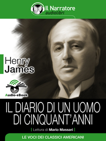 Henry James, Il Diario di un uomo di cinquant'anni. Audio-eBook