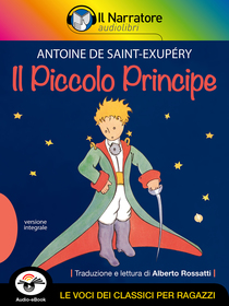 Antoine De Saint-Exupéry, Il Piccolo Principe. Audio-eBook